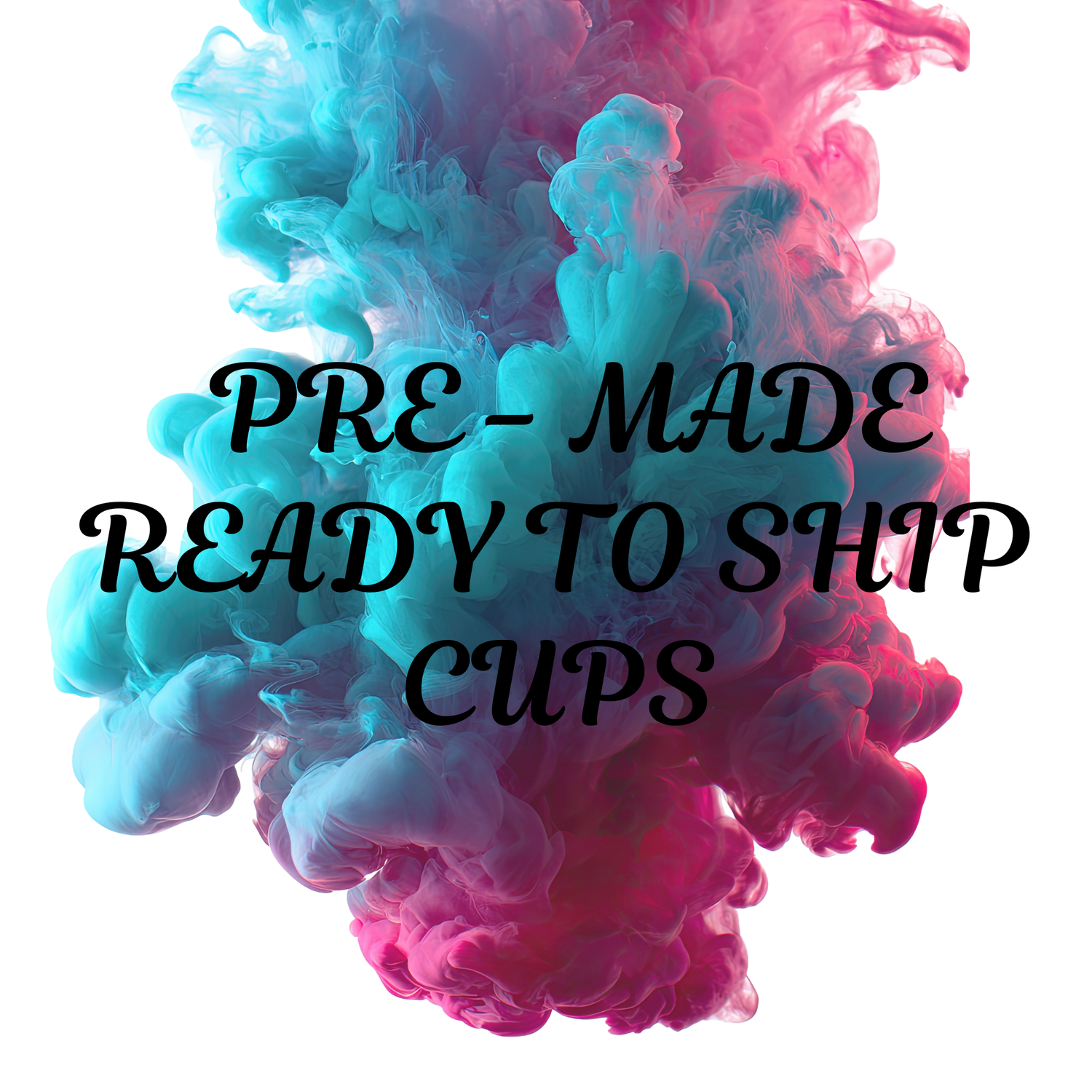 Pre-Made RTS Cups